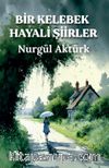 Bir Kelebek Hayali Şiirler