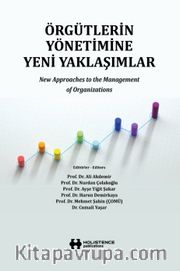 Örgütlerin Yönetimine Yeni Yaklaşımlar <br /> New Approaches to the Management of Organizations