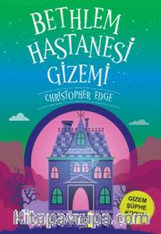 Bethlem Hastanesi Gizemi