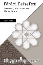 Farabî Felsefesi <br /> Melekut, Nübüvvet ve Ahiret İnancı