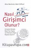 Nasıl Girişimci Olunur ? & Girişimci Kimdir, Nasıl Fon Toplar ve Fikirlerini Nasıl Hayata Geçirir ?