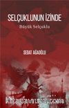 Selçuklunun İzinde