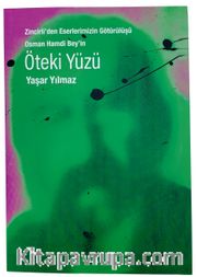 Osman Hamdi Bey’in Öteki Yüzü