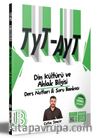 2024 TYT - AYT Din Kültürü ve Ahlak Bilgisi Ders Notları ve Tamamı Çözümlü Soru Bankası 