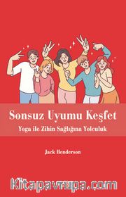 Sonsuz Uyumu Keşfet <br /> Yoga ile Zihin Sağlığına Yolculuk