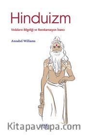 Hinduizm <br /> Vedaların Bilgeliği ve Reenkarnasyon İnancı