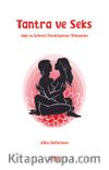 Tantra ve Seks & Aşkı ve Şehveti Derinleştiren Yöntemler