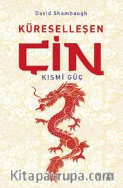 Küreselleşen Çin <br /> Kısmi Güç