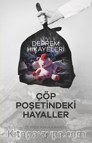 Çöp Poşetindeki Hayaller <br /> Deprem Hikayeleri