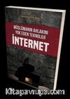 Müslümanın Ahlakını Yok Eden Teknoloji İnternet