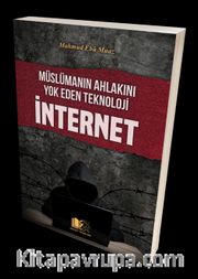 Müslümanın Ahlakını Yok Eden Teknoloji İnternet