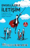 Engellilerle İletişim & Engellilerle 360° Kapsayıcı ve Doğru İletişim Metotları