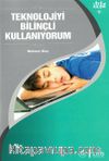 Teknolojiyi Bilinçli Kullanıyorum