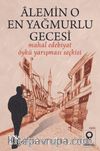 Âlemin O En Yağmurlu Gecesi (Mahal Edebiyat 2022 Öykü Yarışması Seçkisi)