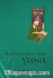 Kuranı Oku, Anla, Yaşa