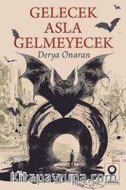 Gelecek Asla Gelmeyecek