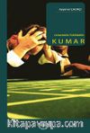 Oynarken Tükenmek- Kumar