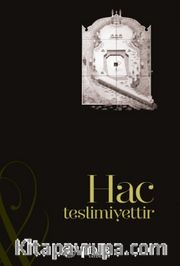 Hac Teslimiyettir