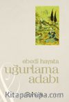 Ebedi Hayata Uğurlama Adabı