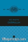 40 Ayette Doğruluk