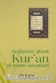Değişmez Güzel Kur'an ve İslam Sanatları 