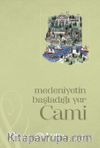 Medeniyetin Başladığı Yer Cami