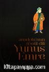 Anadolu'nun Gönül Dili Yunus Emre