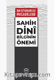 Din İstismarı İle Mücadelede Sahih Dini Bilginin Önemi