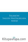 İslam'ın Salgın Hastalıklara Bakışı