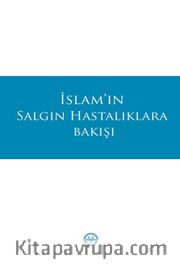 İslam'ın Salgın Hastalıklara Bakışı