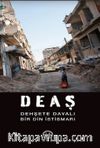 Deaş Dehşete Dayalı Bir Din İstismarı