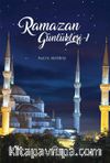 Ramazan Günlükleri 1