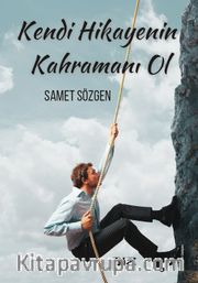 Kendi Hikayenin Kahramanı Ol