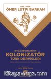 İstila Devirlerinin Kolonizatör Türk Dervişleri
