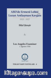 ABD’de Ermeni Lobisi ve Lozan Antlaşması Kavgası 1923-1927