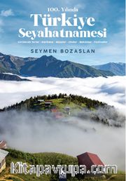 100. Yılında Türkiye Seyahatnamesi