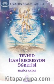 Tevhid - İlahi Regresyon Öğretisi / Uyanış Seansı 4