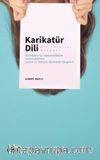 Karikatür Dili Bir İhlaller Dünyası & Edimbilim ve Toplumdilbilim Çerçevesinden Çocuk ve Yetişkin Karikatür Dergileri