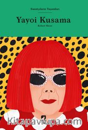 Sanatçıların Yaşamları Yayoi Kusama