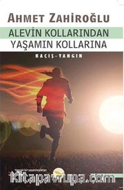 Alevin Kollarından Yaşamın Kollarına
