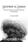 Şizofreni ve Damga & Haneden Sokağa Ayrımcılık  Pratiklerinin Sıradanlaşması