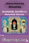Zerdüştlük, Dürzîlik ve Masonluk Üzerine