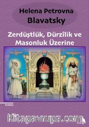 Zerdüştlük, Dürzîlik ve Masonluk Üzerine