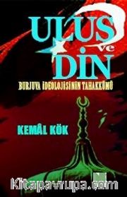 Ulus ve Din <br /> Burjuva İdeolojisinin Tahakkümü