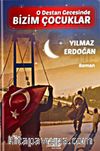 O Destan Gecesinde Bizim Çocuklar