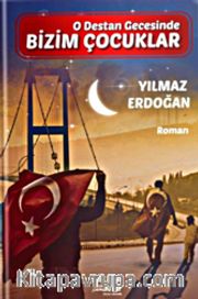 O Destan Gecesinde Bizim Çocuklar