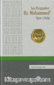 Son Peygamber Hz. Muhammed Siyer-i Nebi