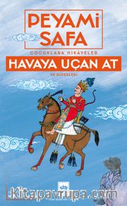 Çocuklara Hikayeler Havaya Uçan At ve Diğerleri