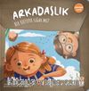Arkadaşlık Bir Kutuya Sığar mı?