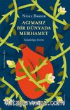 Acımasız Bir Dünyada Merhamet & Fedakarlığın Evrimi